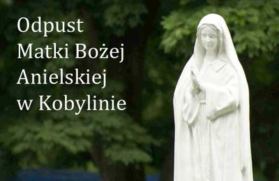 Zapraszamy do Kobylina na Odpust Porcjunkuli? 