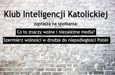 Klub Inteligencji Katolickiej zaprasza