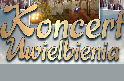 Koncert Uwielbienia z okazji 1050-lecia Chrztu Polski