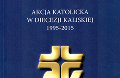 Publikacja na jubileusz Akcji Katolickiej