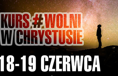 Kurs  Wolni w  Chrystusie