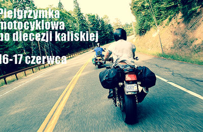 Motocyklowa Pielgrzymka po Diecezji Kaliskiej