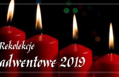 Rekolekcje adwentowe 2019