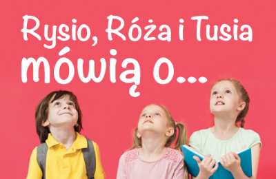 Rysio, Róża i Tusia ...o zachwycie