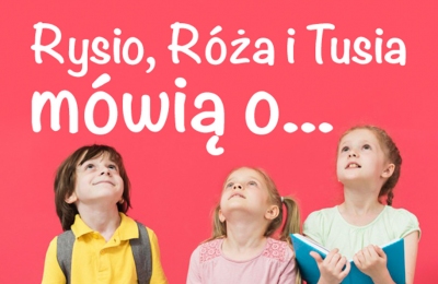 Rysio, Róża i Tusia mówią o… wstydzie