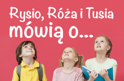 Rysio, Róża i Tusia  o wyobraźni