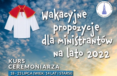 Wakacyjne propozycje dla ministrantów na lato 2022